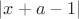 $|x+a-1|$