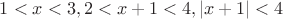 $1<x<3, 2<x+1<4, |x+1|<4$
