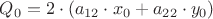 $Q_0 = 2\cdot(a_{12}\cdot x_0+a_{22}\cdot y_0)$
