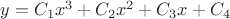 $y=C_{1}x^3+C_{2}x^2+C_{3}x+C_{4}$