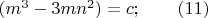 $(m^3-3mn^2)=c; \qquad (11)$