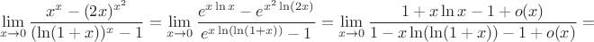 $$\lim\limits_{x\to 0}\dfrac{x^x-(2x)^{x^2}}{(\ln(1+x))^x-1}=\lim\limits_{x\to 0}\dfrac{e^{x\ln x}-e^{x^2\ln(2x)}}{e^{x\ln(\ln(1+x))}-1}=\lim\limits_{x\to 0}\dfrac{1+x\ln x-1+o(x)}{1-x\ln(\ln(1+x))-1+o(x)}=$$