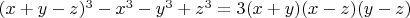 $(x+y-z)^3-x^3-y^3+z^3=3(x+y)(x-z)(y-z)$