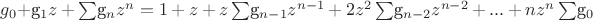$g_0 + $g_1z + \sum$g_nz^n = 1 + z + z\sum$g_{n-1}z^{n-1} + 2z^2\sum$g_{n-2}z^{n-2} + ... + nz^n\sum$g_0$