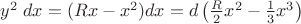 $y^2\;dx=(Rx-x^2)dx=d\left(\frac R 2 x^2-\frac 1 3{x^3}\right)$