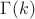 $\Gamma(k)$