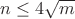 $n\le 4\sqrt m$