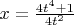$x=\frac{4t^4+1}{4t^2}$