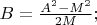 $B=\frac{A^2-M^2}{2M};$