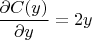 $$\frac{\partial C(y)}{\partial y} = 2y$$