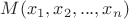 $M(x_1,x_2,...,x_n)$