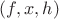 $(f,x,h)$
