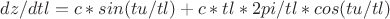 $dz/dtl=c*sin(tu/tl)+c*tl*2pi/tl*cos(tu/tl)$ $dz/dtl=c*sin(tu/tl)+c*tl*2pi/tl*cos(tu/tl)$