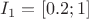 $I_1=[0.2;1]$