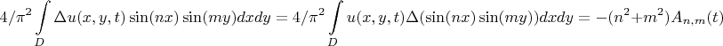 $$4/{\pi^2}\int \limits_{D} \Delta u(x,y,t)\sin (nx) \sin (my) dxdy = 4/{\pi^2}\int \limits_{D} u(x,y,t) \Delta (\sin (nx) \sin (my)) dxdy = -(n^2+m^2)A_{n,m}(t)$$