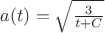 $a(t)=\sqrt{\frac{3}{t+C}}$
