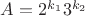 $A=2^{k_1}3^{k_2}$