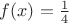 $f(x)=\frac{1}{4}$