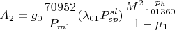 $$A_2 = g_0\frac {70952} {P_{m1}}(\lambda_{01}P_{sp}^{sl})\frac {M^2\frac {p_h}{101360}} {1-\mu_1}$$