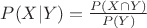 $P(X|Y) = \frac{P(X \cap Y)}{P(Y)}$