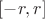 $[-r, r]$