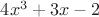 $4x^3+3x-2$