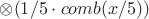 $\otimes(1/5\cdot comb(x/5))$