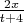 $\frac{2x}{t+4}$