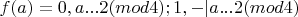 $f(a) =  0, a ... 2 (mod 4)       ;1, -| a ... 2 (mod 4)$