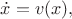 $\dot x = v (x),$