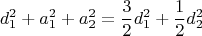 $$d_1^2+a_1^2+a_2^2=\frac{3}{2}d_1^2+\frac{1}{2}d_2^2$$