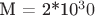 M =  2*10^30