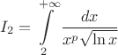 $$I_2=\int\limits_{2}^{+\infty} \frac{dx}{x^{p} \sqrt{ \ln{x}}}$$
