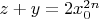 $z+y=2x_0^{2n}$
