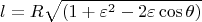 $$l=R\sqrt{(1+\varepsilon^2-2\varepsilon\cos{\theta})}$$