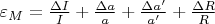 $\varepsilon_M=\frac {\Delta I} {I} + \frac {\Delta a} {a} + \frac  {\Delta a'} {a'} + \frac {\Delta R} {R}$