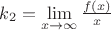 $k_{2}=\lim \limits_{x\to \infty} \frac{f(x)}{x}$