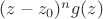 $(z-z_0)^n g(z)$