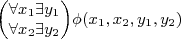 \small \begin{pmatrix}\forall x_1 \exists y_1\\ \forall x_2 \exists y_2\end{pmatrix}\phi(x_1,x_2,y_1,y_2)