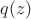 $q(z)$