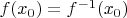 $f(x_0)=f^{-1}(x_0)$