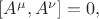 $[A^\mu, A^\nu]=0,$