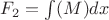 $F_2=\int(M)dx$