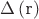 $\[\Delta \left( {\text{r}} \right)\]$