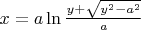 $x=a\ln{\frac{y+\sqrt{y^2-a^2}}{a}}$