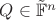 $Q \in \tilde{\mathbb{F}}^n$