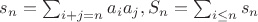 $s_n=\sum_{i+j=n}a_ia_j, S_n=\sum_{i\le n} s_n$