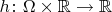 $h\colon\Omega\times\mathbb{R}\to\mathbb{R}$