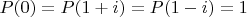 $P(0)=P(1+i)=P(1-i)=1$