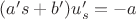 $(a's+b')u'_s=-a$